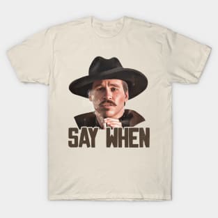 Doc Holliday - Say When T-Shirt